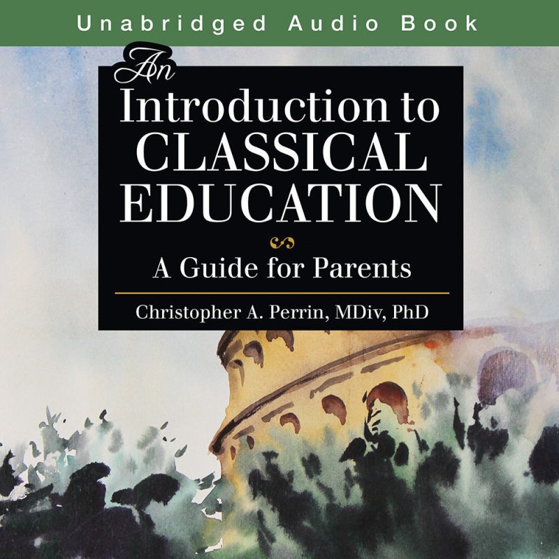 an introduction to classical education audio book 9268487e fe88 4e5e ba9f 8bdb073353d1