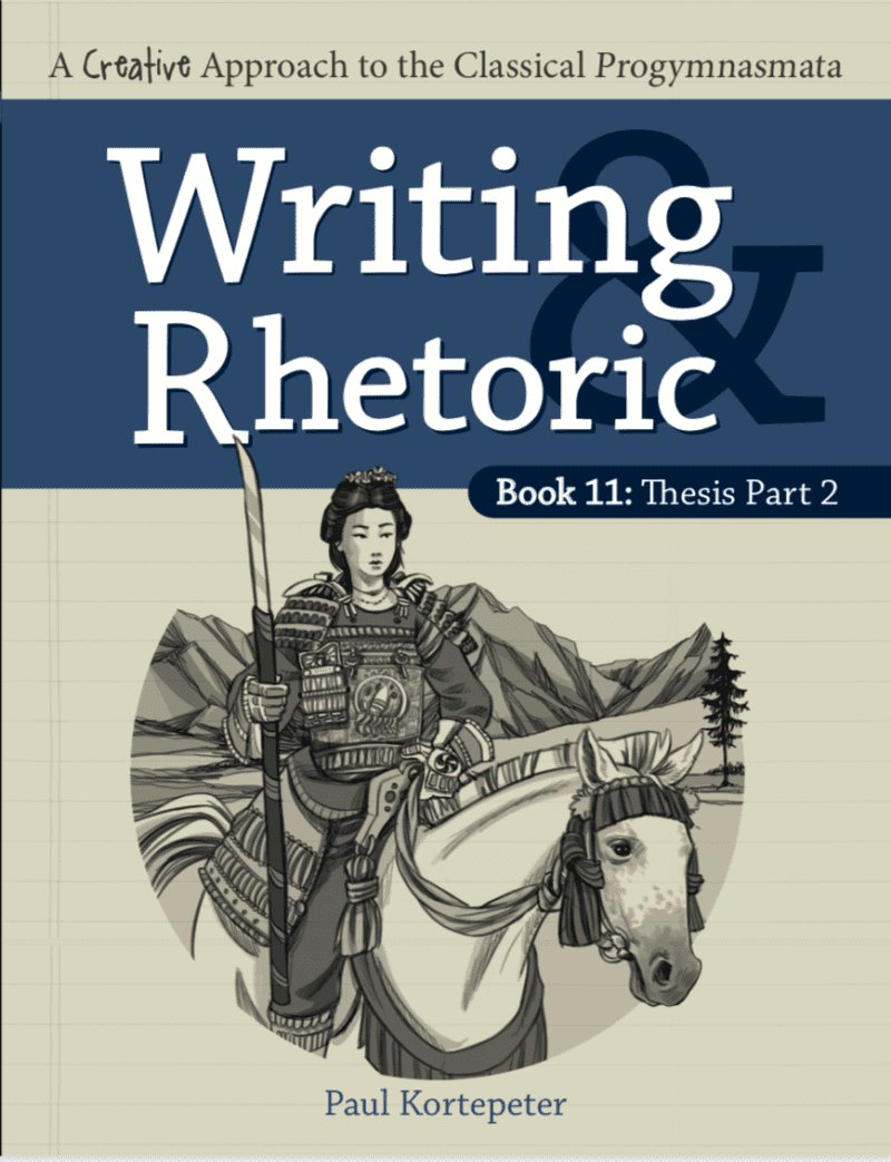 writing rhetoric book 11 thesis part 2 student edition 3