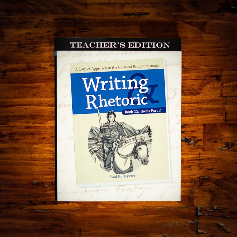 writing rhetoric book 11 thesis part 2 teachers edition 1 3fca4159 c5c2 4415 9159 91b3dd7063c6