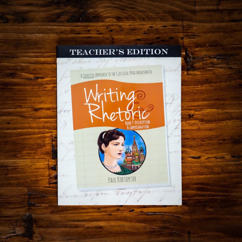 writing rhetoric book 9 description impersonation teachers edition 1 0520a6d2 06a8 44fd a994 565d1344d76f